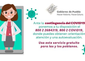 MEDIANTE CENTRO DE ATENCIÓN TELEFÓNICA, GOBIERNO DE PUEBLA   DA ATENCIÓN OPORTUNA A PACIENTES CON COVID-19