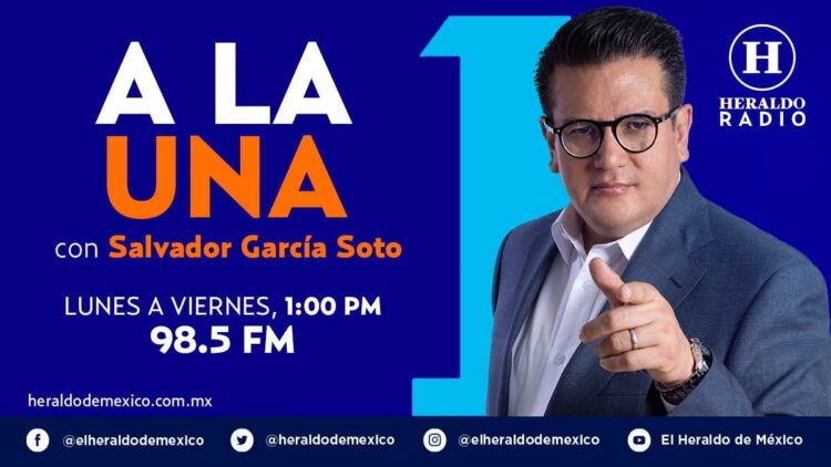 A la Una con Salvador García Soto