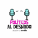 Políticos Al Desnudo: Entrevista Exclusiva con Samuel García