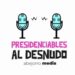 Presidenciables al desnudo